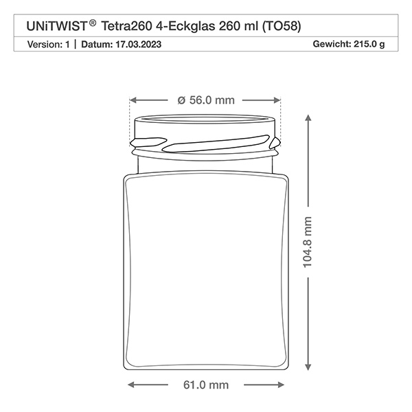 UNiTWIST Tetra260 - 4-hjørnebeholder med en kapacitet på 260 ml TO58 UNiTWIST Tetra260 4-hjørne glas 260ml TO58 teknisk tegning med mål 56mm diameter 104,8mm højde vægt 215g