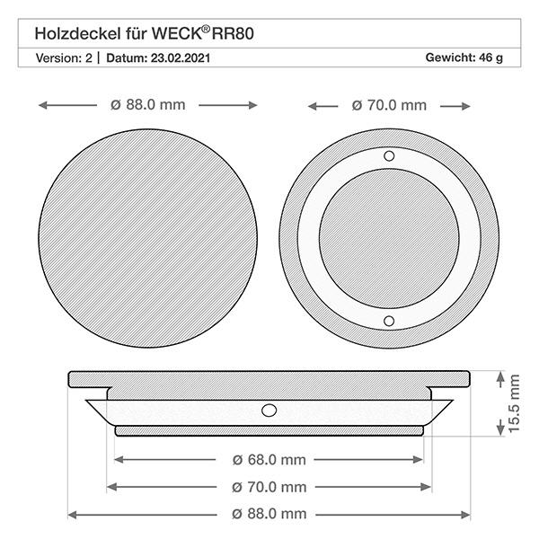 Trælåg version "A" til WECK RR80. Ideelt til WECK-krukker og -flasker med rund kant 80 mm (RR80). Varme- og kuldebestandigt, tåler opvaskemaskine. Teknisk tegning WECK trælåg RR80 med målene 88mm 70mm 68mm diameter og 15,5mm højde version A